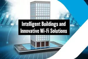 Intelligent Buildings and Innovative Wi-Fi Solutions seminar title